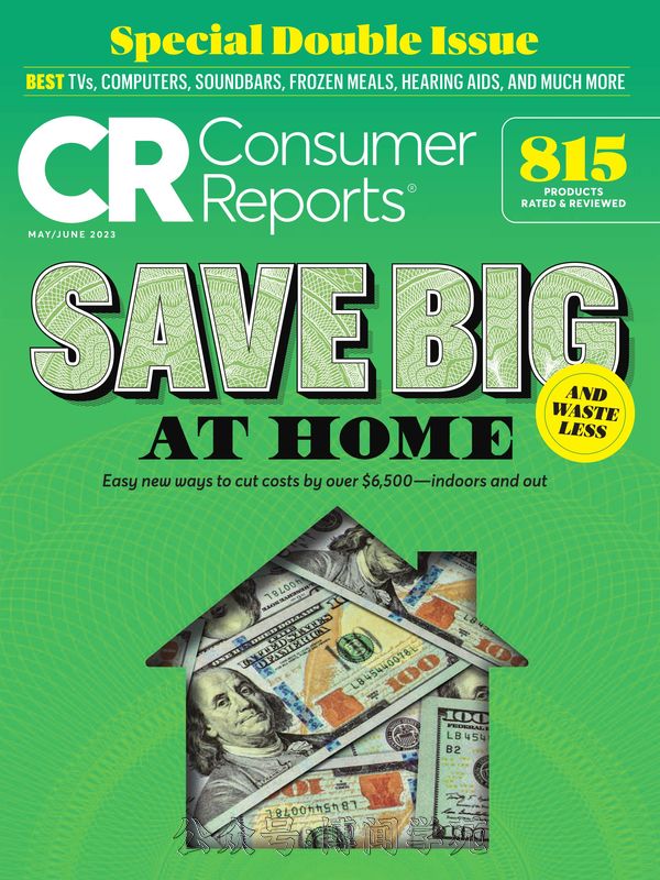 Consumer Reports 消费者报告 2023年5月&6月刊 (.PDF)